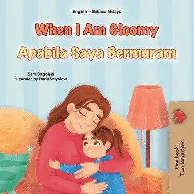 Sam Sagolski, Kidkiddos Books - When I am Gloomy (English Malay Bilingual Children's Book), Häftad. Tillgänglighet: Lägg i varukorg