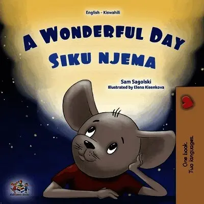 Sam Sagolski, Kidkiddos Books - Wonderful Day (English Swahili Bilingual Children's Book), Häftad. Tillgänglighet: Lägg i varukorg