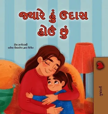 Sam Sagolski, Kidkiddos Books - When I am Gloomy (Gujarati Children's Book), Inbunden. Tillgänglighet: Lägg i varukorg