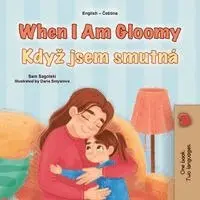 Sam Sagolski, Kidkiddos Books - When I am Gloomy (English Czech Bilingual Children's Book), Häftad. Tillgänglighet: Lägg i varukorg