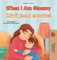 Sam Sagolski, Kidkiddos Books - When I am Gloomy (English Czech Bilingual Children's Book), Inbunden. Tillgänglighet: Lägg i varukorg