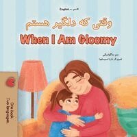Sam Sagolski, Kidkiddos Books - When I am Gloomy (Farsi English Bilingual Children's Book), Häftad