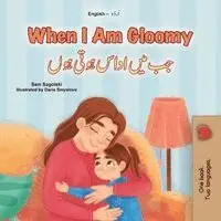 Sam Sagolski, Kidkiddos Books - When I am Gloomy (English Urdu Bilingual Children's Book), Häftad. Tillgänglighet: Lägg i varukorg