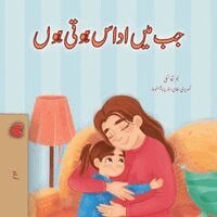 Sam Sagolski, Kidkiddos Books - When I am Gloomy (Urdu Children's Book), Häftad