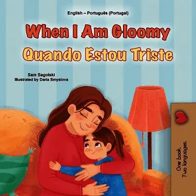 Sam Sagolski, Kidkiddos Books - When I am Gloomy (English Portuguese Bilingual Children's Book - Portugal), Häftad. Tillgänglighet: Lägg i varukorg