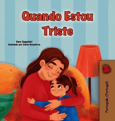 Sam Sagolski, Kidkiddos Books - When I am Gloomy (Portuguese Children's Book - Portugal), Inbunden. Tillgänglighet: Lägg i varukorg