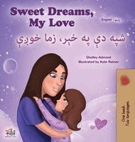 Shelley Admont, Kidkiddos Books - Sweet Dreams, My Love (English Pashto Bilingual Book for Kids), Inbunden