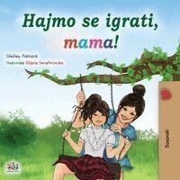 Shelley Admont, Kidkiddos Books - Let's play, Mom! (Bosnian children's book), Häftad. Tillgänglighet: Lägg i varukorg