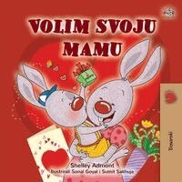Shelley Admont, Kidkiddos Books - I Love My Mom (Bosnian Book for Kids), Häftad. Tillgänglighet: Lägg i varukorg