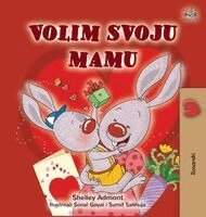 Shelley Admont, Kidkiddos Books - I Love My Mom (Bosnian Book for Kids), Inbunden. Tillgänglighet: Lägg i varukorg