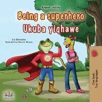 Liz Shmuilov, Kidkiddos Books - Being a Superhero (English Zulu Bilingual Children's Book), Häftad