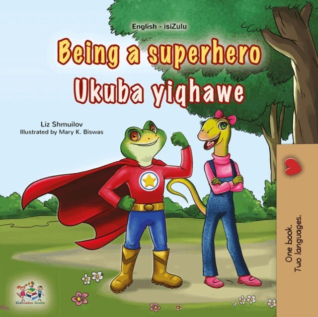 KidKiddos Books, Liz Shmuilov - Being a superhero Ukuba yiqhawe, E-bok