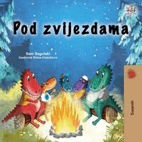 Sam Sagolski, Kidkiddos Books - Under the Stars (Bosnian Children's Book), Häftad. Tillgänglighet: Lägg i varukorg