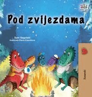 Sam Sagolski, Kidkiddos Books - Under the Stars (Bosnian Children's Book), Inbunden. Tillgänglighet: Lägg i varukorg