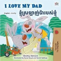 Shelley Admont, Kidkiddos Books - I Love My Dad (English Khmer Bilingual Book), Häftad