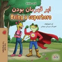 Liz Shmuilov, Kidkiddos Books - Being a Superhero (Farsi English Bilingual Children's Book), Häftad