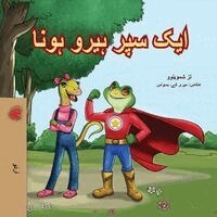 Liz Shmuilov, Kidkiddos Books - Being a Superhero (Urdu Children's Book), Häftad
