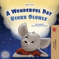 Sam Sagolski, Kidkiddos Books - A Wonderful Day (English Zulu Bilingual Children's Book), Häftad. Tillgänglighet: Lägg i varukorg