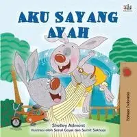 Shelley Admont, Kidkiddos Books - I Love My Dad (Indonesian Children's Book), Häftad. Tillgänglighet: Lägg i varukorg