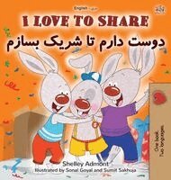 Shelley Admont, Kidkiddos Books - I Love to Share (English Dari Bilingual Edition), Inbunden