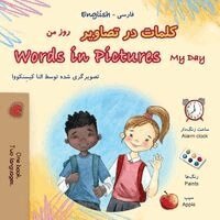 Kidkiddos Books - Words in Pictures - My Day (Farsi English Bilingual Children's Book), Häftad