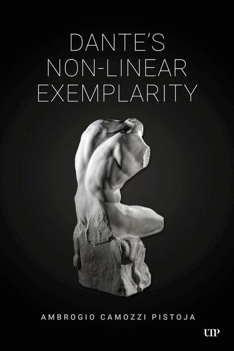 Ambrogio Camozzi Pistoja - Dante's Nonlinear Exemplarity, Inbunden