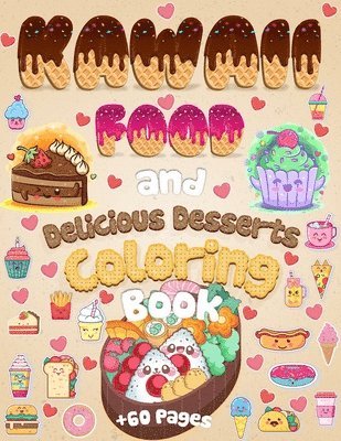 Coloring Book Happy - Kawaii Food And Delicious Desserts Coloring Book, Häftad. Tillgänglighet: Lägg i varukorg