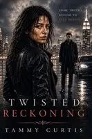 Tammy Curtis - Twisted Reckoning, Häftad. Tillgänglighet: Lägg i varukorg
