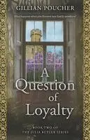 Gillian Poucher - Question of Loyalty, Häftad. Tillgänglighet: Lägg i varukorg