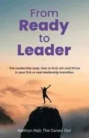Kathryn Hall - From Ready to Leader, Häftad. Tillgänglighet: Lägg i varukorg