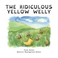 Fiona Coote - Ridiculous Yellow Welly, Häftad