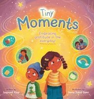 Jaspreet Kaur - Tiny Moments, Inbunden