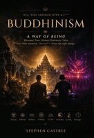 Stephen Castree - Buddhinism: A Way of Being, Inbunden