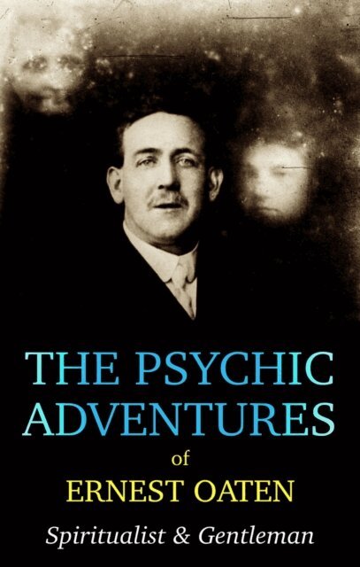K. Jackson-Barnes, Ernest Oaten - Psychic Adventures of Ernest Oaten: Spiritualist & Gentleman, E-bok. Tillgänglighet: Lägg i varukorg