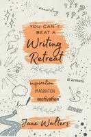 Jane Walters - You can't beat a writing retreat, Häftad. Tillgänglighet: Lägg i varukorg