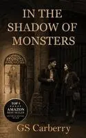 Graham Carberry - In the shadow of monsters, Häftad. Tillgänglighet: Lägg i varukorg