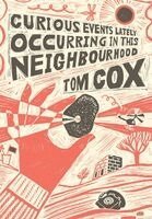 Tom Cox - Curious Events Lately Occurring in the Neighbourhood, Häftad. Tillgänglighet: Lägg i varukorg