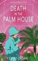 Emily Organ - Death in the Palm House, Häftad