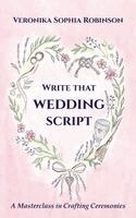 Veronika Sophia Robinson - Write That Wedding Script, Häftad. Tillgänglighet: Lägg i varukorg