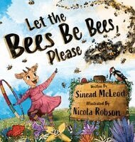 Sinead McLeod - Let the Bees Be Bees, Please, Inbunden. Tillgänglighet: Lägg i varukorg