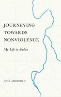 John Ashworth - Journeying Towards Nonviolence, Inbunden