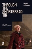 Martin O'Connor - Through The Shortbread Tin, Häftad. Tillgänglighet: Lägg i varukorg