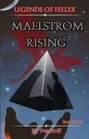 Maelstrom Rising