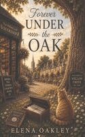 Elena Oakley - Forever Under the Oak, Häftad