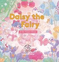 Fabienne Klarer - Daisy the Fairy and the Teapot House, Inbunden