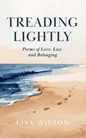 Lisa Wilson - Treading Lightly, Inbunden. Tillgänglighet: Lägg i varukorg