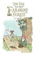 J A Allen - Fae in the Faraway Forest, Häftad. Tillgänglighet: Lägg i varukorg