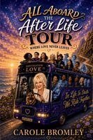 Carole Bromley - All Aboard The AftlerLife Tour - Where Love Never Leaves, Häftad. Tillgänglighet: Lägg i varukorg