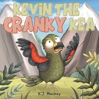 K J MacKay - Kevin the Cranky Kea, Häftad. Tillgänglighet: Lägg i varukorg