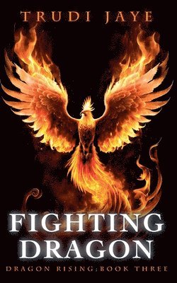 Trudi Jaye - Fighting Dragon, Häftad. Tillgänglighet: Lägg i varukorg